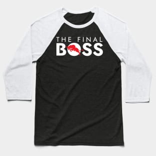 The Final Boss Baseball T-Shirt